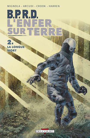 Téléchargez le livre :  BPRD - L'enfer sur Terre T02 - La Longue Mort