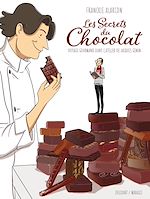 Télécharger le livre :  Les Secrets du chocolat