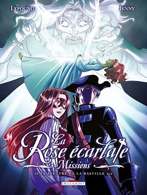 Téléchargez le livre :  La Rose Ecarlate - Missions T02 - Le Spectre de la Bastille 2/2