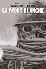 Télécharger le livre :  La Mort blanche - Chronique de la der des ders