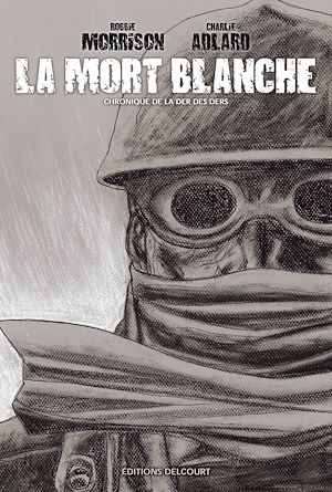 Téléchargez le livre :  La Mort blanche - Chronique de la der des ders