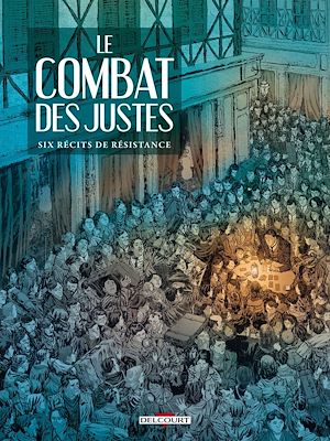 Téléchargez le livre :  Le Combat des Justes - Six récits de résistance