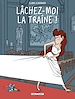 Télécharger le livre :  Lâchez-moi la traîne !
