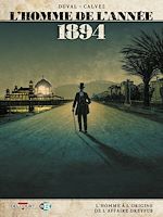 Télécharger le livre :  L'Homme de l'année T07 - 1894 - L'Homme à l'origine de l'affaire Dreyfus