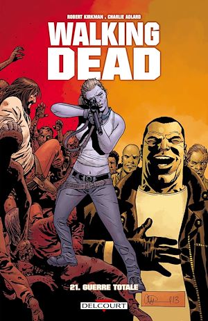 Téléchargez le livre :  Walking Dead T21 - Guerre totale