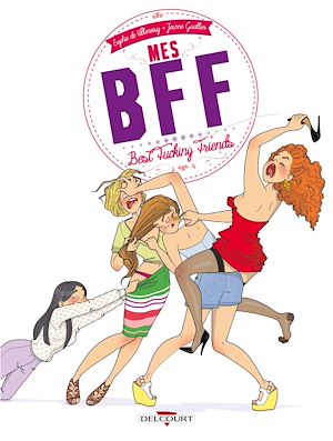 Téléchargez le livre :  Mes BFF : Best Fucking Friends