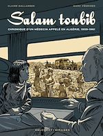 Télécharger le livre :  Salam Toubib - Chronique d'un médecin appelé en Algérie, 1959-1961
