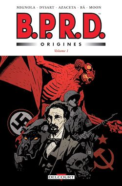 Télécharger le livre :  BPRD - Origines Volume 1