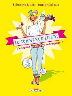 Télécharger le livre :  Je commence lundi, le régime anti-régime !