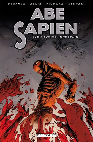 Téléchargez le livre :  Abe Sapien T04 - Un avenir incertain