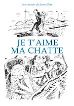 Télécharger le livre :  Carnets de Joann Sfar - Je t'aime ma chatte