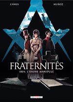 Télécharger le livre :  Fraternités T02 - 1804, l'Ordre manipulé