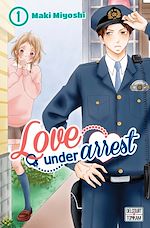 Télécharger le livre :  Love under Arrest T01