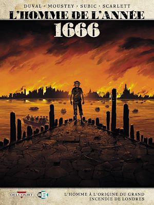 Téléchargez le livre :  L'Homme de l'année T10 - 1666 - L'Homme à l'origine du grand incendie de Londres