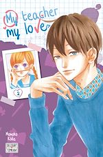 Télécharger le livre :  My teacher, my love T02
