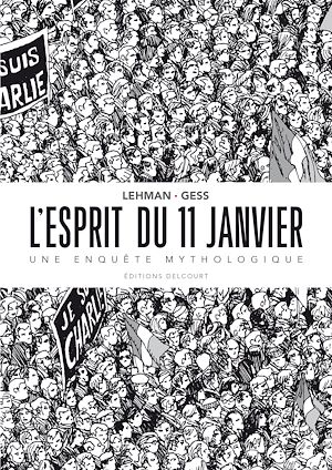 Téléchargez le livre :  L'Esprit du 11 janvier - Une enquête mythologique
