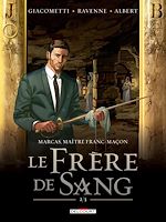 Télécharger le livre :  Marcas, Maître Franc-Maçon T04 - Le frère de sang 2/3