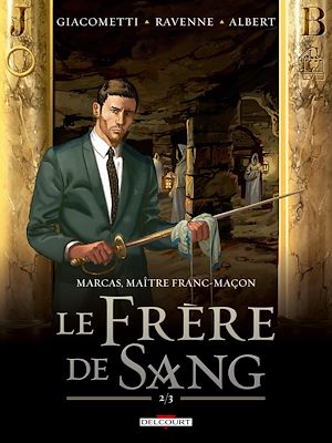 Téléchargez le livre :  Marcas, Maître Franc-Maçon T04 - Le frère de sang 2/3