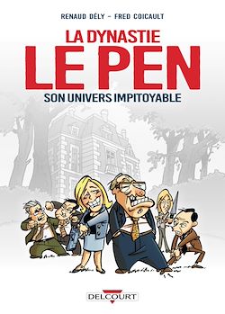 Télécharger le livre :  Dynastie Le Pen, son univers impitoyable