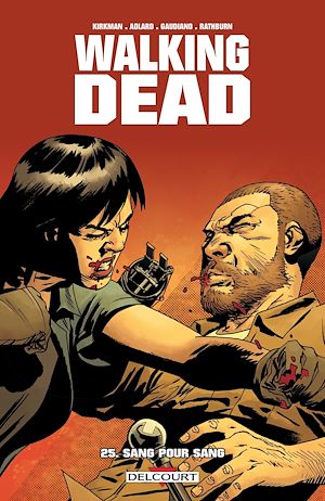 Téléchargez le livre :  Walking Dead T25 - Sang pour sang