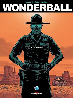 Téléchargez le livre :  Wonderball T03 - Le Shérif