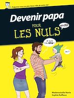 Télécharger le livre :  Devenir papa pour les nuls