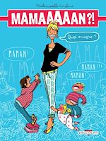 Télécharger le livre :  Maman ?! Quoi encore ?