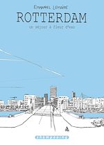 Télécharger le livre :  Rotterdam, un séjour à fleur d'eau
