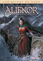Télécharger le livre :  Les Reines de sang - Aliénor, la Légende noire T05