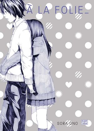 Téléchargez le livre :  À la folie. Pas du tout !