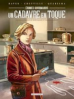 Télécharger le livre :  Crimes gourmands - Un cadavre en toque