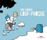 Télécharger le livre :  Loup-Phoque