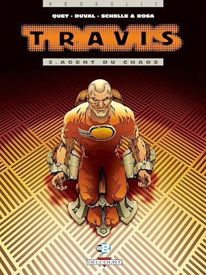 Téléchargez le livre :  Travis T03 - Agent du chaos