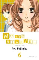 Télécharger le livre :  We are always... T06