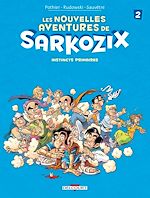Télécharger le livre :  Les nouvelles aventures de Sarkozix T02 - Instincts primaires