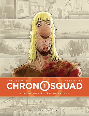 Téléchargez le livre :  Chronosquad T01 - Lune de miel à l'âge du bronze