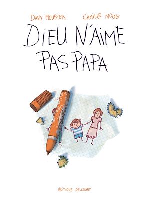 Téléchargez le livre :  Dieu n'aime pas papa