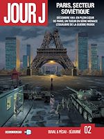 Télécharger le livre :  Jour J T02 - Paris, secteur soviétique