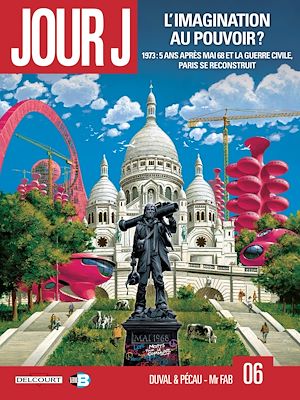 Téléchargez le livre :  Jour J T06 - L'imagination au pouvoir ?