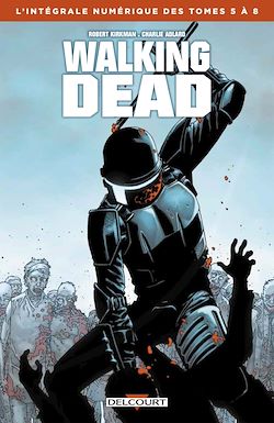 Télécharger le livre :  Walking Dead - Intégrale T05 à 08