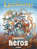 Télécharger le livre :  Les Légendaires - L'aventure dont tu es le héros