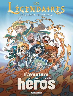 Téléchargez le livre :  Les Légendaires - L'aventure dont tu es le héros