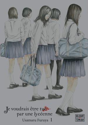 Téléchargez le livre :  Je voudrais être tué par une lycéenne T01