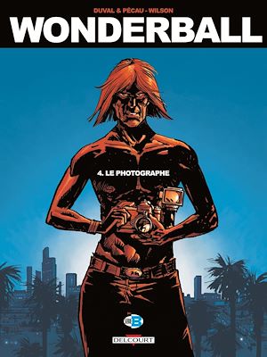 Téléchargez le livre :  Wonderball T04 - Le Photographe