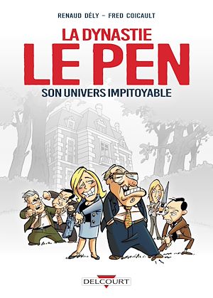 Téléchargez le livre :  Dynastie Le Pen, son univers impitoyable