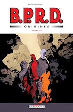 Télécharger le livre :  BPRD Origines volume 03