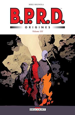 Téléchargez le livre :  BPRD Origines volume 03