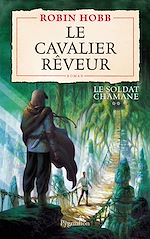 Download this eBook Le Soldat chamane (Tome 2) - Le cavalier rêveur