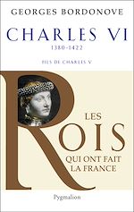 Download this eBook Charles VI (1380-1422). Le roi fol et bien aimé