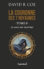 Download this eBook La couronne des 7 royaumes (Tome 6) - Le Sang des traîtres